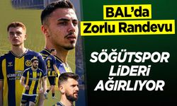 BAL’da Zorlu Randevu: Söğütspor Lideri Ağırlıyor