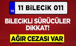 Bilecikli sürücüler dikkat: Ağır cezası var!