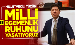 Milletvekili Tüzün “Milli Egemenlik Ruhunu Yaşatıyoruz”