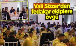 Vali Sözer'den fedakar ekiplere övgü