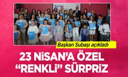 Başkan Subaşı açıkladı: 23 Nisan’a Özel “Renkli” Sürpriz