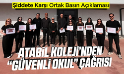 Atabil Koleji’nden “Güvenli Okul” Çağrısı