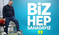 Başkan Yıldırım: ''Biz hep sahadayız''