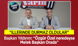 Başkan Yıldırım: ''Özgür Özel neredeyse Melek Başkan Orada''