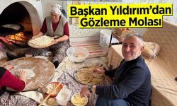 Başkan Yıldırım’dan Gözleme Molası