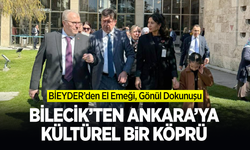 Bilecik’ten, Ankara’ya Kültürel Bir Köprü