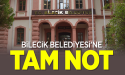 Bilecik Belediyesi’ne Tam Not