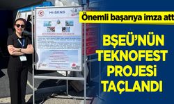 BŞEÜ’nün TEKNOFEST Projesi Taçlandı