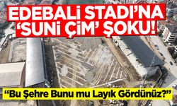 Edebali Stadı'na 'Suni Çim' Şoku