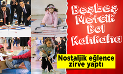 Beşbeş, Metcik, Bol Kahkaha