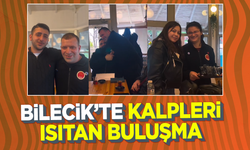 Bilecik'te Kalpleri Isıtan Buluşma
