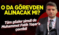 Tüm gözler şimdi de Muhammet Fatih Yaşar'a çevrildi