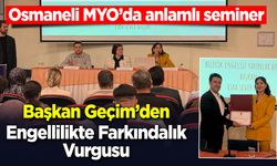 Başkan Geçim’den Engellilikte Farkındalık Vurgusu