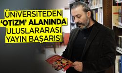 Üniversiteden Otizm Alanında Uluslararası Yayın Başarısı