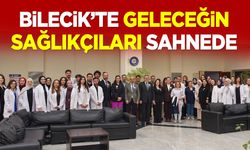 BİLECİK’TE GELECEĞİN SAĞLIKÇILARI SAHNEDE