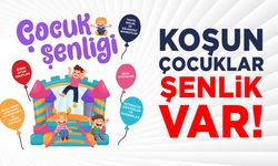 Koşun çocuklar şenlik var!