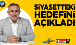Serkan Yıldırım Siyasetteki Hedefini Açıkladı