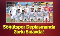 Söğütspor Deplasmanda Zorlu Sınavda!