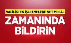 Valilikten İşletmelere Net Mesaj