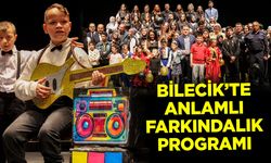 Bilecik’te Anlamlı Farkındalık Programı