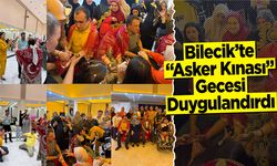 Bilecik’te “Asker Kınası” Gecesi Duygulandırdı