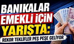 Bankalar emekli için yarışta: Rekor teklifler peş peşe geliyor