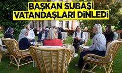 Başkan Subaşı Vatandaşları Dinledi