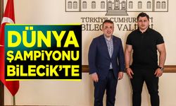 Dünya Şampiyonu Bilecik'te