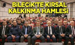 Bilecik’te Kırsal Kalkınma Hamlesi