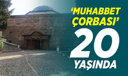 "Muhabbet Çorbası" 20 yaşında