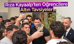 Rıza Kayaalp’ten Öğrencilere Altın Tavsiyeler