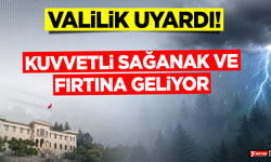 Valilik Uyardı: Kuvvetli Sağanak ve Fırtına Geliyor