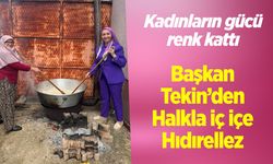 Başkan Tekin’den Halkla İç İçe Hıdırellez