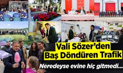 Vali Sözer'den baş döndüren trafik