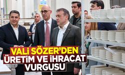 Vali Sözer’den Üretim ve İhracat Vurgusu