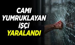 Camı Yumruklayan işçi yaralandı