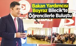 Bakan Yardımcısı Boyraz Bilecik’te Öğrencilerle Buluştu