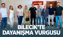 Bilecik’te Dayanışma Vurgusu