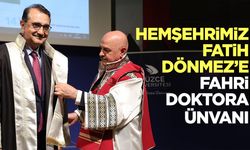 Hemşehrimiz Fatih Dönmez’e Fahri Doktora Unvanı