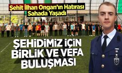 Şehidimiz İçin Birlik ve Vefa Buluşması