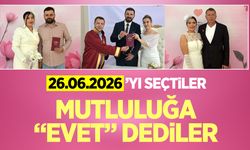 26.06.2026'yı Seçtiler, Mutluluğa "Evet" Dediler