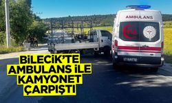Bilecik'te Ambulans ile Kamyonet Çarpıştı