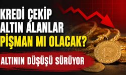 Kredi çekip altın alanlar pişman mı olacak?