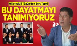 Milletvekili Tüzün’den Disiplin Sevkine Sert Tepki: “Bu Dayatmayı Tanımıyoruz”