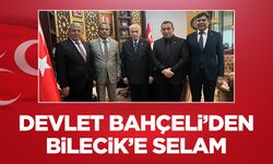 Devlet Bahçeli'den Bilecik'e Selam