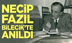 Necip Fazıl Bilecik'te Anıldı