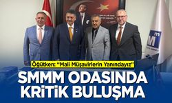 SMMM Odasında Kritik Buluşma