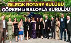 BİLECİK ROTARY KULÜBÜ GÖRKEMLİ BALOYLA KURULDU