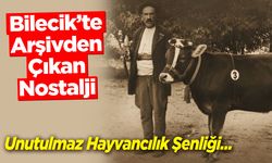 Bilecik'te Arşivden Çıkan Nostalji