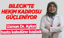 Bilecik'te hekim kadrosu güçleniyor